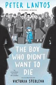 The Boy Who Didnt Want to Die graphic memoir - Peter Lantos, Scholastic 1