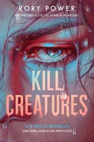 Kill Creatures - Rory Power, Scholastic