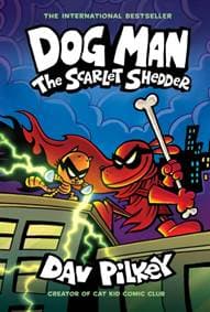 Dog Man: The Scarlet Shedder (Dog Man #12) (PB) - Dav Pilkey, Scholastic 1