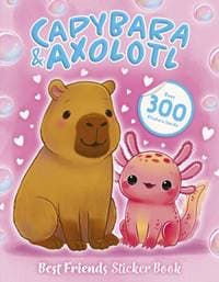 Best Friends Sticker Book: Capybara and Axolotl - Scholastic, Scholastic 1