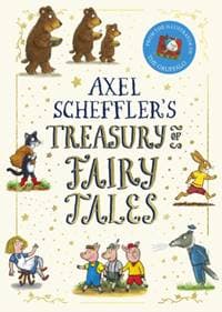 Axel Schefflers Treasury of Fairy Tales (NE) (HB) - Axel Scheffler, Scholastic 1