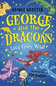 George and the Dragons: Lava Goes Wild! - George Webster, Helen Harvey, Scholastic 1