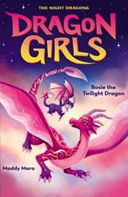 Rosie the Twilight Dragon - Maddy Mara, Scholastic 1
