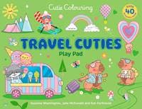 Travel Cuties Play Pad: Peel-Off Paper Fun - Scholastic, Scholastic