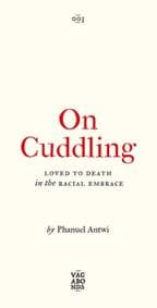 On Cuddling - Phanuel Antwi, Pluto Press 1