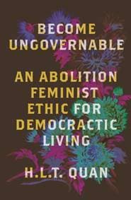 Become Ungovernable - H.L.T. Quan, Pluto Press