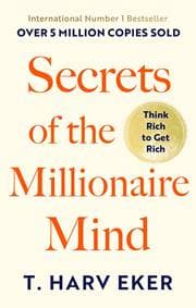 Secrets Of The Millionaire Mind - T. Harv Eker, Little, Brown Book Group