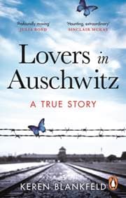 Lovers in Auschwitz - Keren Blankfeld, Ebury Publishing