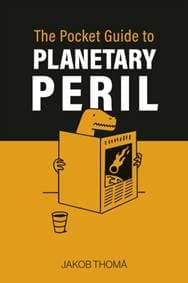 The Pocket Guide to Planetary Peril - Jakob Thoma, Ebury Publishing 1
