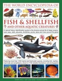 World Encyclopedia Of Fish & Shellfish And Other Aquatic Creatures - Derek Hall, Daniel Gilpin, Mary-Jane Beer, Anness Publishing