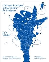 Universal Principles of Storytelling for Designers - Lyle H. Sandler, Quarto Publishing Group USA Inc