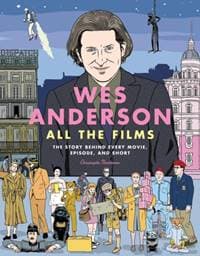 Wes Anderson All the Films - Christophe Narbonne, Running Press,U.S. 1