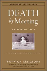 Death by Meeting - Patrick M. (The Table Group) Lencioni, John Wiley & Sons Inc