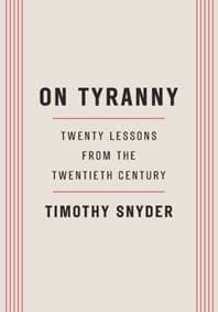 On Tyranny - Timothy Snyder, Crown Publishing Group