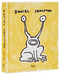 Daniel Johnston - Lee Foster, Dick Johnston, Rizzoli International Publications 1