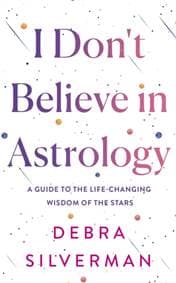 I Dont Believe in Astrology - Debra Silverman, Transworld Publishers Ltd 1