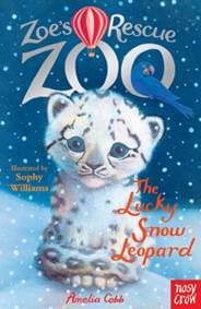 Zoe's Rescue Zoo: The Lucky Snow Leopard - Amelia Cobb, Nosy Crow Ltd