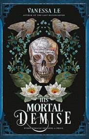 His Mortal Demise - Vanessa Le, Oneworld Publications