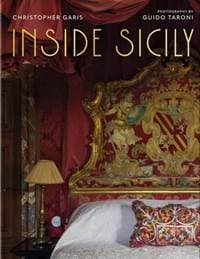 Inside Sicily - Christopher Garis, Vendome Press