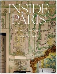 Inside Paris - Ricardo Labougle, Vendome Press 1