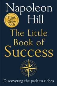 The Little Book of Success - Napoleon Hill, Pan Macmillan