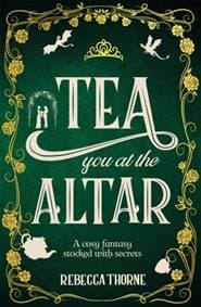 Tea You at the Altar - Rebecca Thorne, Pan Macmillan