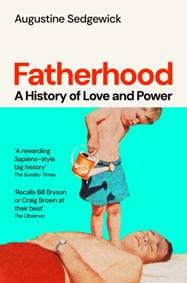 Fatherhood - Augustine Sedgewick, Pan Macmillan