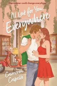 Ill Look for You, Everywhere - Cameron Capello, Pan Macmillan