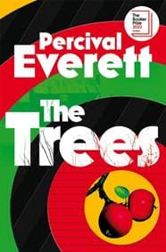 The Trees - Percival Everett, Pan Macmillan 1