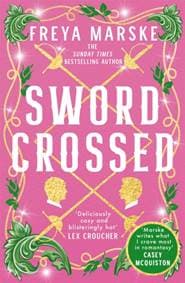 Swordcrossed - Freya Marske, Pan Macmillan 1