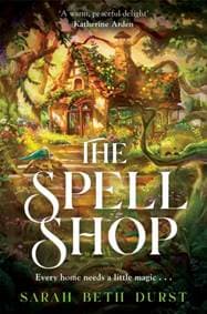 The Spellshop - Sarah Beth Durst, Pan Macmillan