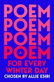 A Poem for Every Winter Day - Allie Esiri, Pan Macmillan