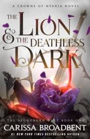 The Lion and the Deathless Dark - Carissa Broadbent, Pan Macmillan 1