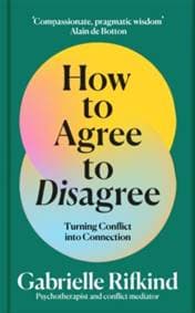 How to Agree to Disagree - Gabrielle Rifkind, Pan Macmillan