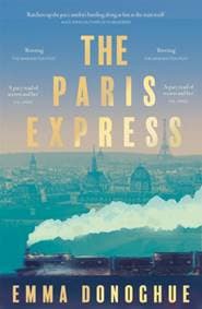 The Paris Express - Emma Donoghue, Pan Macmillan