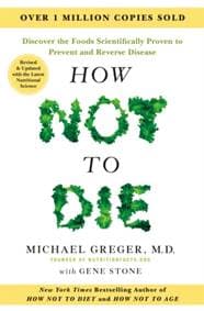 How Not to Die - Tenth Anniversary Edition - Michael Greger, Gene Stone, Pan Macmillan 1