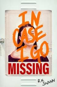 In Case I Go Missing - R. N. Swann, Pan Macmillan 1