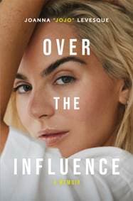 Over the Influence - Joanna "JoJo" Levesque, Pan Macmillan 1