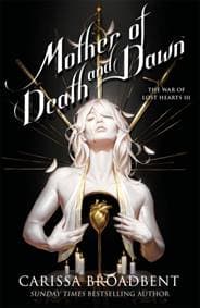 Mother of Death and Dawn - Carissa Broadbent, Pan Macmillan 1