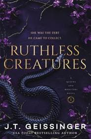 Ruthless Creatures - J.T. Geissinger, Tor Bramble