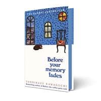 Before Your Memory Fades - Toshikazu Kawaguchi, Pan Macmillan 1