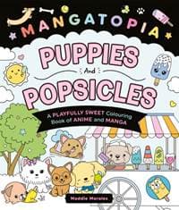 Mangatopia Puppies and Popsicles - Maddie Morales, Pan Macmillan