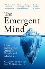 The Emergent Mind - Gaurav Suri, Jay McClelland, Pan Macmillan 1