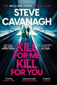 Kill For Me Kill For You - Steve Cavanagh, Headline Publishing Group