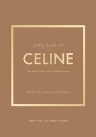 Little Book of Celine - Frances Sola-Santiago, Headline Publishing Group 1