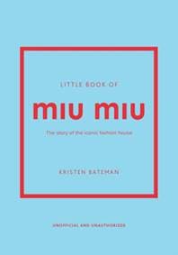 Little Book of Miu Miu - Kristen Bateman, Headline Publishing Group 1