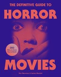 The Definitive Guide to Horror Movies - Kim Newman, James Marriott, Headline Publishing Group