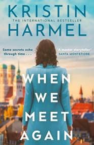 When We Meet Again - Kristin Harmel, Headline Publishing Group