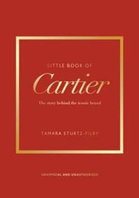 Little Book of Cartier - Tamara Sturtz-Filby, Headline Publishing Group
