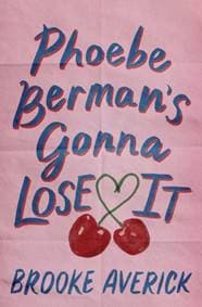 Phoebe Bermans Gonna Lose It - Brooke Averick, Headline Publishing Group 1